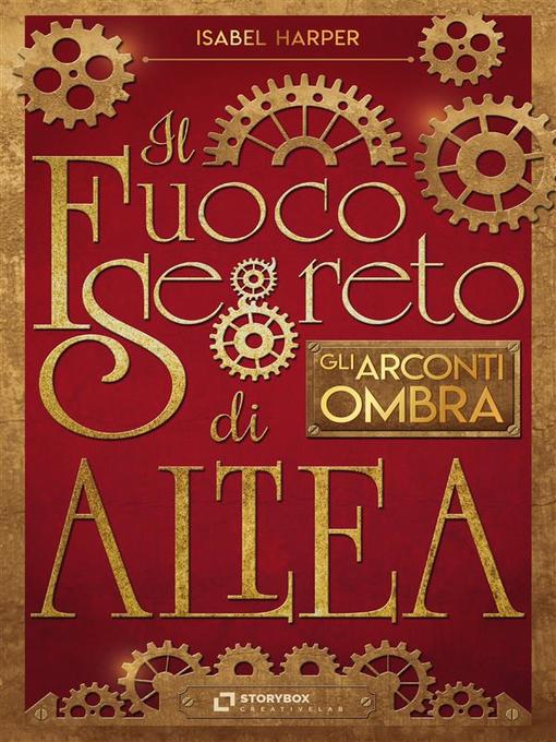 Title details for Il Fuoco Segreto di Altea; Gli Arconti Ombra by Isabel Harper - Available